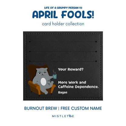 Burnout Brew - Card Holder