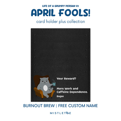 Burnout Brew - Card Holder Plus